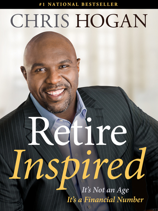 Title details for Retire Inspired by Chris Hogan - Available